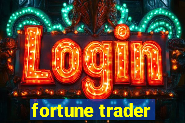 fortune trader